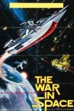 Nonton Film The War in Space (1977) Subtitle Indonesia Streaming Movie Download
