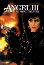 Nonton Film Angel III: The Final Chapter (1988) Subtitle Indonesia Streaming Movie Download