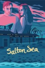 Nonton Film Salton Sea (2018) Subtitle Indonesia Streaming Movie Download