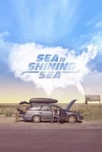 Nonton Film Sea to Shining Sea (2016) Subtitle Indonesia Streaming Movie Download