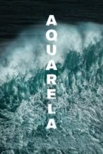 Nonton Film Aquarela (2018) Subtitle Indonesia Streaming Movie Download