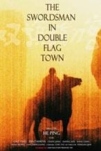 Nonton Film The Swordsman in Double Flag Town (1991) Subtitle Indonesia Streaming Movie Download