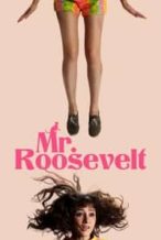 Nonton Film Mr. Roosevelt (2017) Subtitle Indonesia Streaming Movie Download