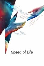 Nonton Film Speed of Life (2019) Subtitle Indonesia Streaming Movie Download