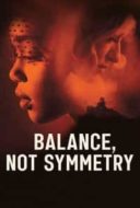 Layarkaca21 LK21 Dunia21 Nonton Film Balance, Not Symmetry (2019) Subtitle Indonesia Streaming Movie Download