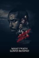 Layarkaca21 LK21 Dunia21 Nonton Film What Death Leaves Behind (2018) Subtitle Indonesia Streaming Movie Download