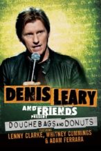 Nonton Film Denis Leary & Friends Presents: Douchbags & Donuts (2011) Subtitle Indonesia Streaming Movie Download