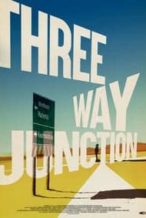 Nonton Film 3 Way Junction (2018) Subtitle Indonesia Streaming Movie Download