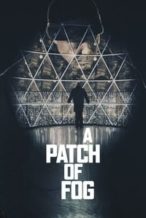 Nonton Film A Patch of Fog (2015) Subtitle Indonesia Streaming Movie Download