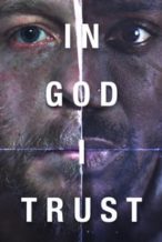 Nonton Film In God I Trust (2018) Subtitle Indonesia Streaming Movie Download