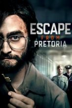 Nonton Film Escape from Pretoria (2020) Subtitle Indonesia Streaming Movie Download