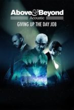 Nonton Film Above & Beyond: Giving Up the Day Job (2018) Subtitle Indonesia Streaming Movie Download