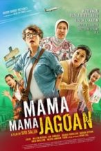 Nonton Film Mama Mama Jagoan (2018) Subtitle Indonesia Streaming Movie Download