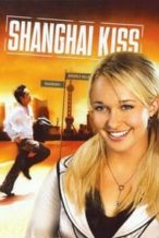 Nonton Film Shanghai Kiss (2007) Subtitle Indonesia Streaming Movie Download