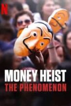 Nonton Film Money Heist: The Phenomenon (2020) Subtitle Indonesia Streaming Movie Download