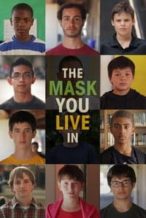 Nonton Film The Mask You Live In (2015) Subtitle Indonesia Streaming Movie Download