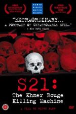 S21: The Khmer Rouge Death Machine (2003)