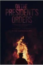 Nonton Film On The President’s Orders (2019) Subtitle Indonesia Streaming Movie Download