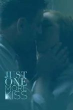 Nonton Film Just One More Kiss (2019) Subtitle Indonesia Streaming Movie Download