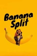 Nonton Film Banana Split (2018) Subtitle Indonesia Streaming Movie Download