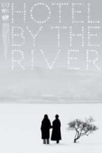 Nonton Film Hotel by the River (2018) Subtitle Indonesia Streaming Movie Download