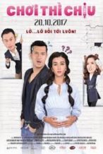 Nonton Film Chơi Thì Chịu (2017) Subtitle Indonesia Streaming Movie Download