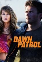 Nonton Film Dawn Patrol (2014) Subtitle Indonesia Streaming Movie Download