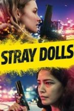 Nonton Film Stray Dolls (2019) Subtitle Indonesia Streaming Movie Download