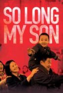 Layarkaca21 LK21 Dunia21 Nonton Film So Long, My Son (2019) Subtitle Indonesia Streaming Movie Download