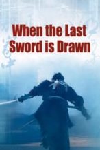 Nonton Film When the Last Sword Is Drawn (2002) Subtitle Indonesia Streaming Movie Download