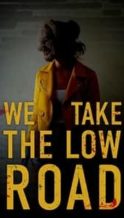 Nonton Film We Take the Low Road (2019) Subtitle Indonesia Streaming Movie Download