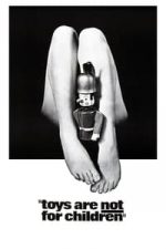 Toys Are Not for Children (1972)