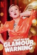 Layarkaca21 LK21 Dunia21 Nonton Film Park Na-rae: Glamour Warning (2019) Subtitle Indonesia Streaming Movie Download