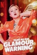 Nonton Film Park Na-rae: Glamour Warning (2019) Subtitle Indonesia Streaming Movie Download