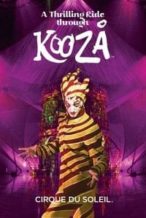 Nonton Film Cirque du Soleil: Kooza (2008) Subtitle Indonesia Streaming Movie Download