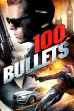 Nonton Film 100 Bullets (2016) Subtitle Indonesia Streaming Movie Download