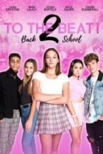 Nonton Film To The Beat! Back 2 School (2020) Subtitle Indonesia Streaming Movie Download