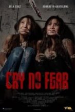 Nonton Film Cry No Fear (2018) Subtitle Indonesia Streaming Movie Download