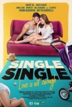 Nonton Film Single/Single: Love Is Not Enough (2018) Subtitle Indonesia Streaming Movie Download