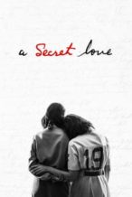 Nonton Film A Secret Love (2020) Subtitle Indonesia Streaming Movie Download