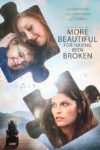Nonton Film More Beautiful for Having Been Broken (2019) Subtitle Indonesia Streaming Movie Download