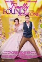 Nonton Film Finally Found Someone (2017) Subtitle Indonesia Streaming Movie Download