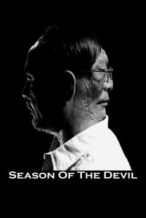Nonton Film Season of the Devil (2018) Subtitle Indonesia Streaming Movie Download
