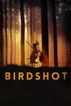 Nonton Film Birdshot (2017) Subtitle Indonesia Streaming Movie Download