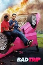Nonton Film Bad Trip (2020) Subtitle Indonesia Streaming Movie Download