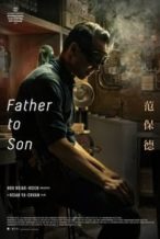 Nonton Film Father to Son (2018) Subtitle Indonesia Streaming Movie Download