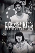 Nonton Film No. 1 Chung Ying Street (2018) Subtitle Indonesia Streaming Movie Download