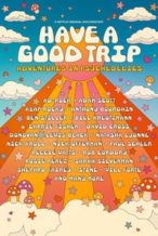 Nonton Film Have a Good Trip: Adventures in Psychedelics (2020) Subtitle Indonesia Streaming Movie Download