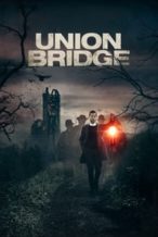 Nonton Film Union Bridge (2019) Subtitle Indonesia Streaming Movie Download