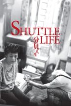 Nonton Film Shuttle Life (2017) Subtitle Indonesia Streaming Movie Download